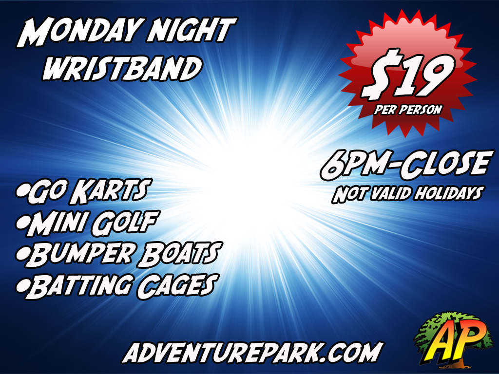 Monday Night Special Monday Night Deals At Adventure Park In Visalia
